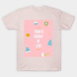 Fourth Sunday Of Lent T-Shirt